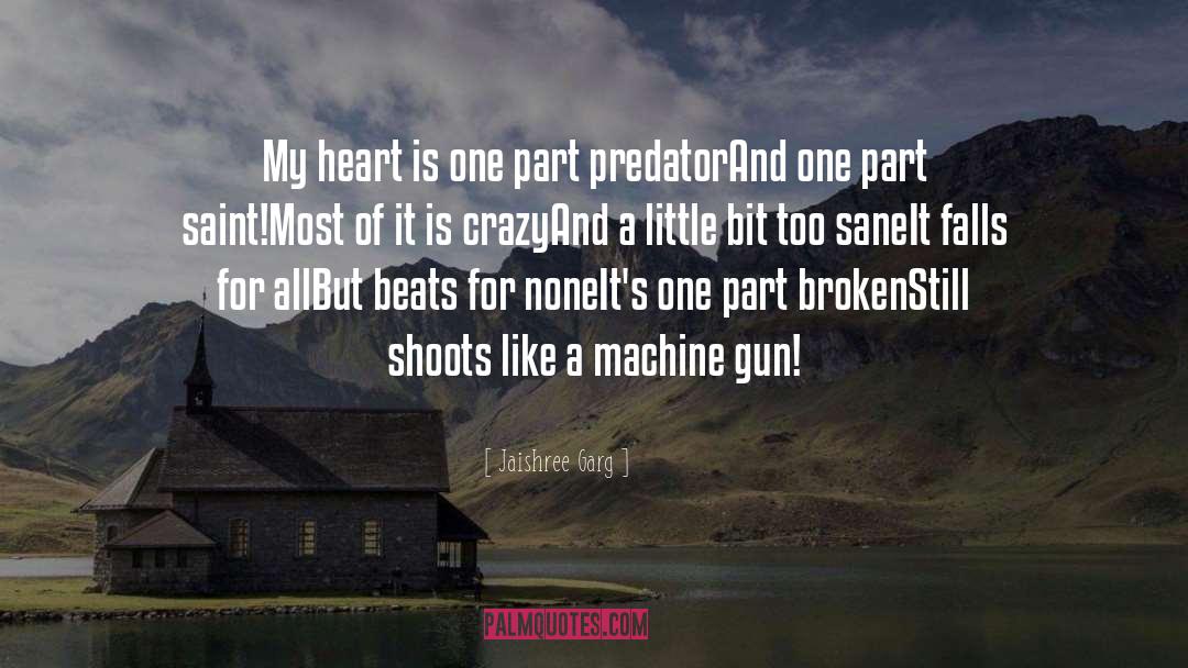 Jaishree Garg Quotes: My heart is one part