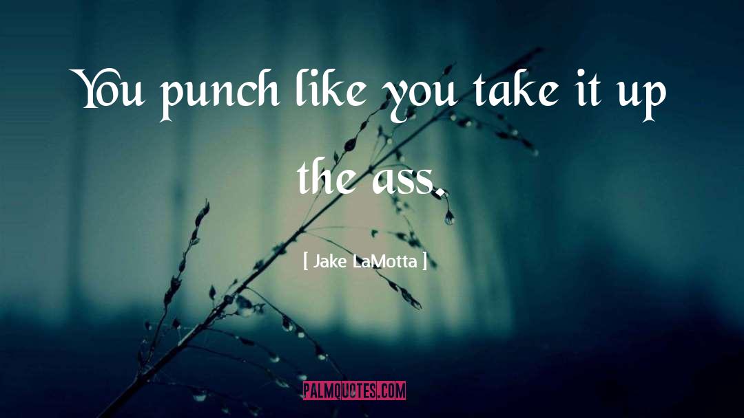 Jake LaMotta Quotes: You punch like you take