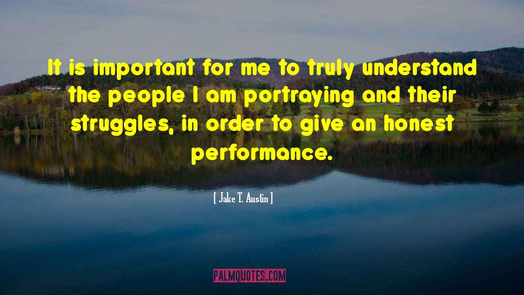 Jake T. Austin Quotes: It is important for me