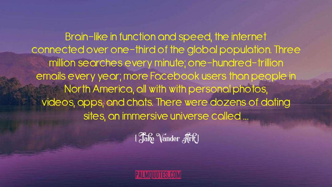 Jake Vander Ark Quotes: Brain-like in function and speed,