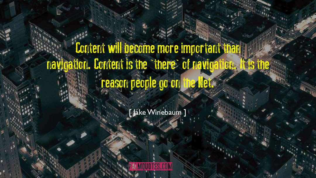 Jake Winebaum Quotes: Content will become more important