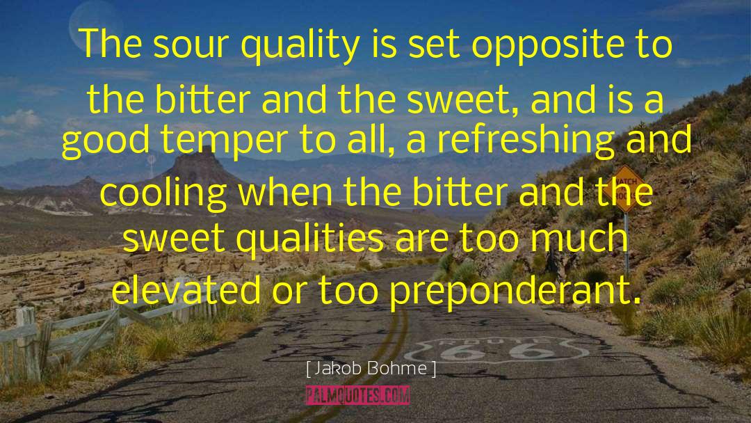 Jakob Bohme Quotes: The sour quality is set