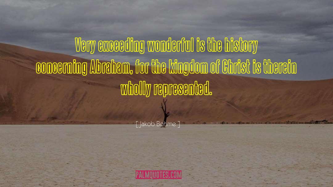 Jakob Bohme Quotes: Very exceeding wonderful is the