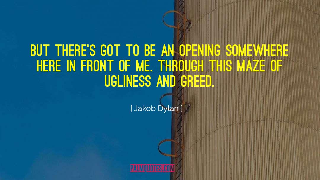 Jakob Dylan Quotes: But there's got to be