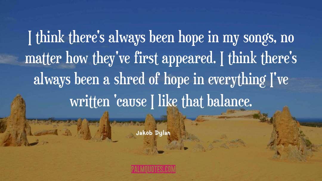 Jakob Dylan Quotes: I think there's always been