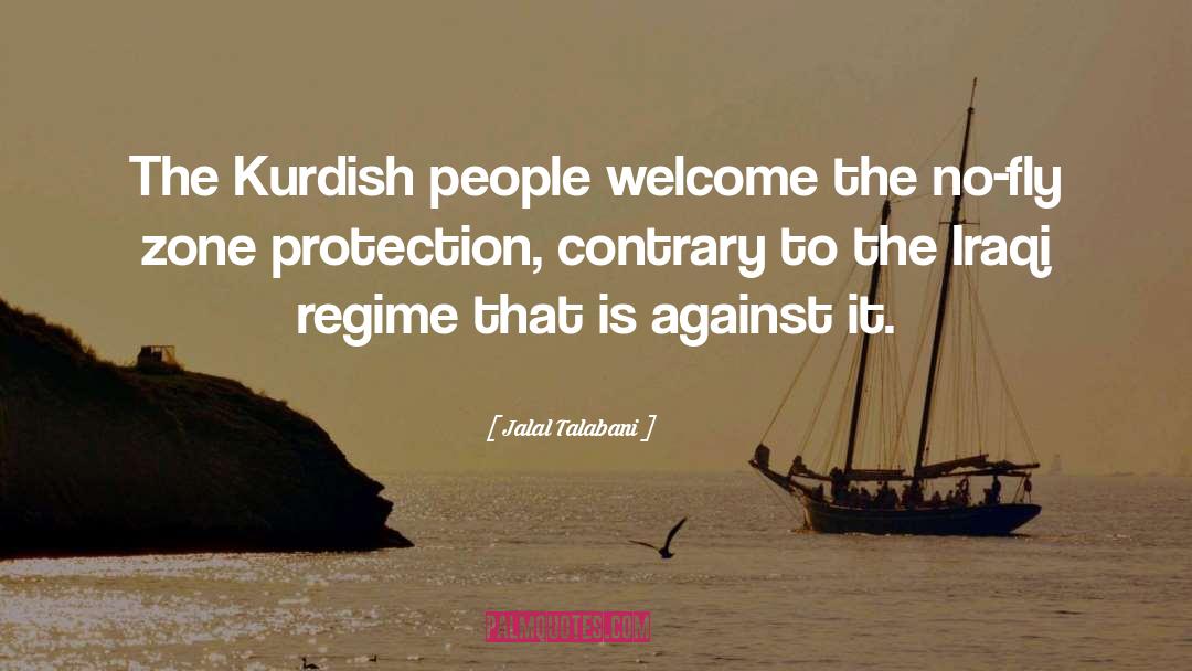 Jalal Talabani Quotes: The Kurdish people welcome the