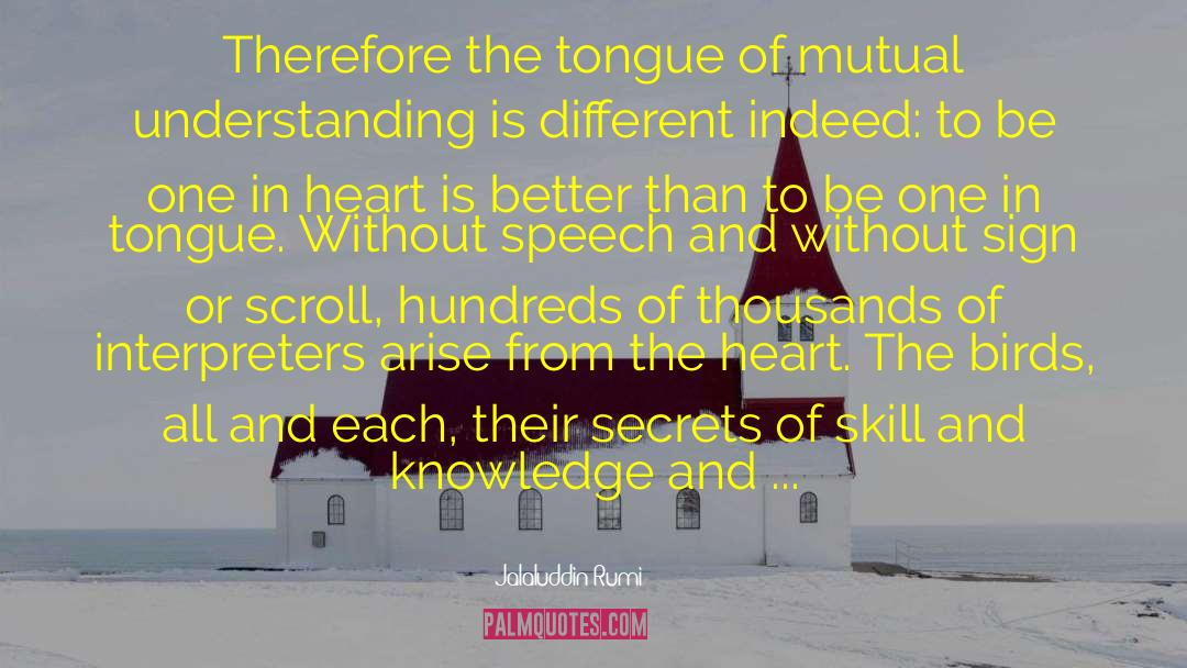 Jalaluddin Rumi Quotes: Therefore the tongue of mutual