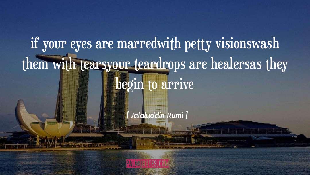 Jalaluddin Rumi Quotes: if your eyes are marred<br