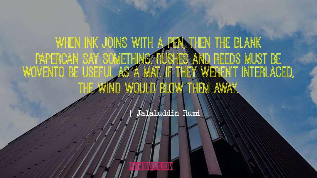 Jalaluddin Rumi Quotes: When ink joins with a