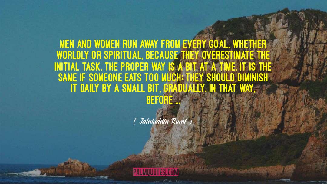 Jalaluddin Rumi Quotes: Men and women run away