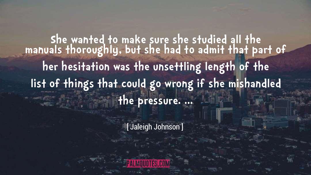 Jaleigh Johnson Quotes: She wanted to make sure