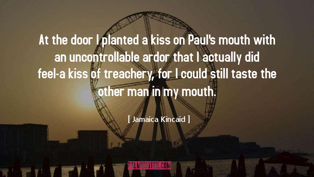 Jamaica Kincaid Quotes: At the door I planted