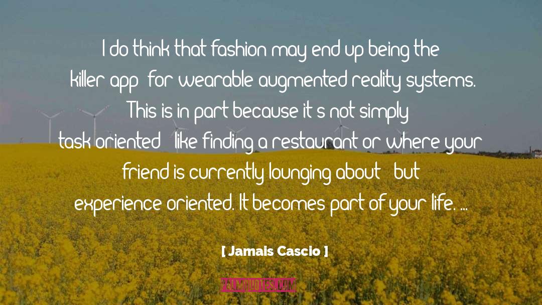 Jamais Cascio Quotes: I do think that fashion