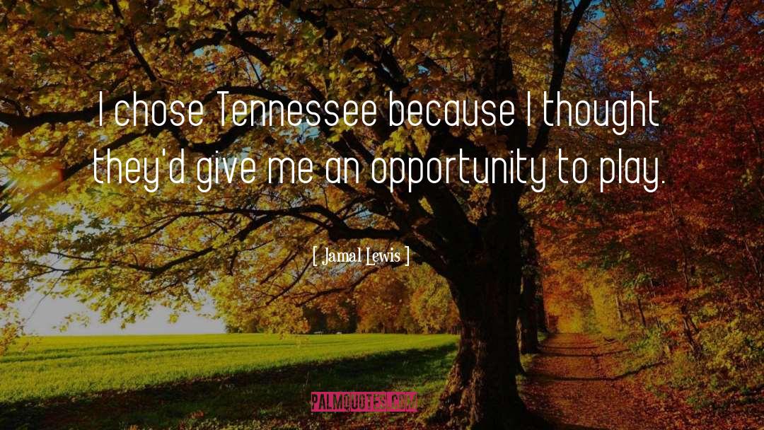 Jamal Lewis Quotes: I chose Tennessee because I