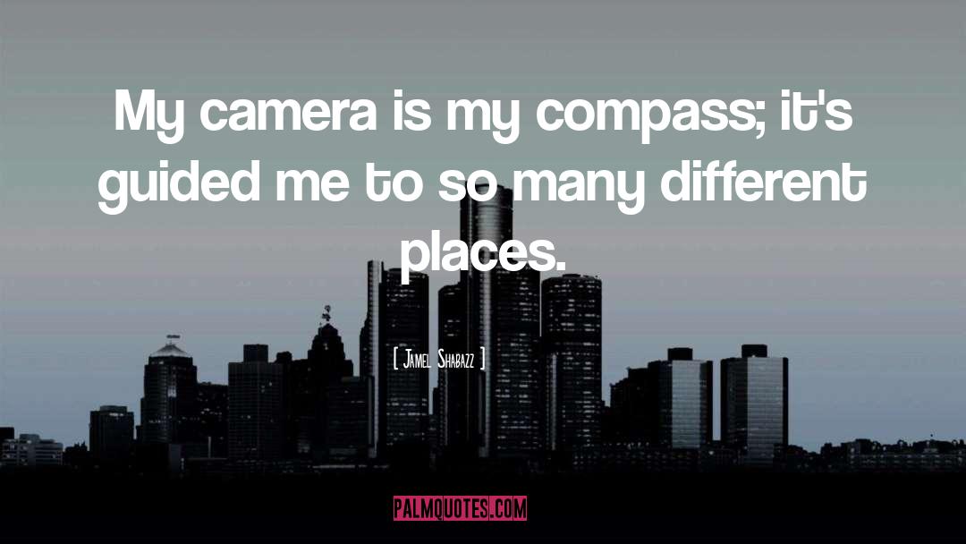 Jamel Shabazz Quotes: My camera is my compass;