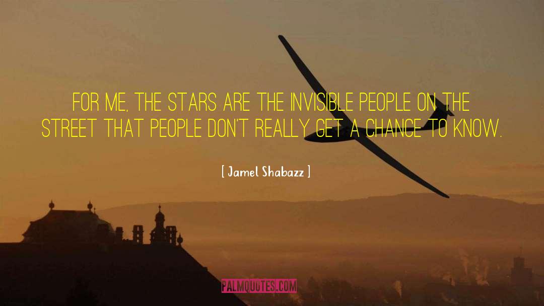 Jamel Shabazz Quotes: For me, the stars are