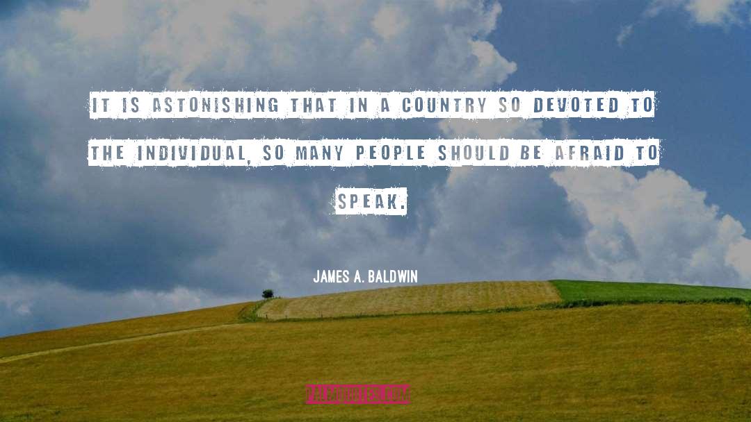 James A. Baldwin Quotes: It is astonishing that in