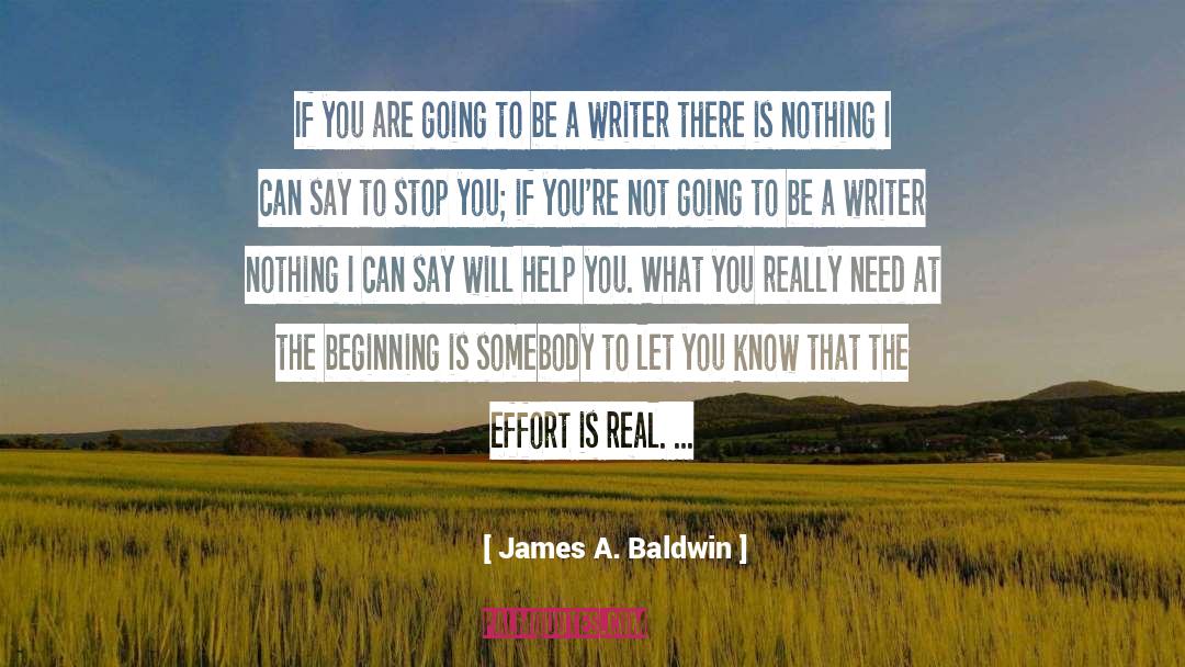 James A. Baldwin Quotes: If you are going to