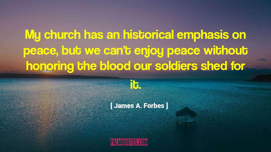 James A. Forbes Quotes: My church has an historical