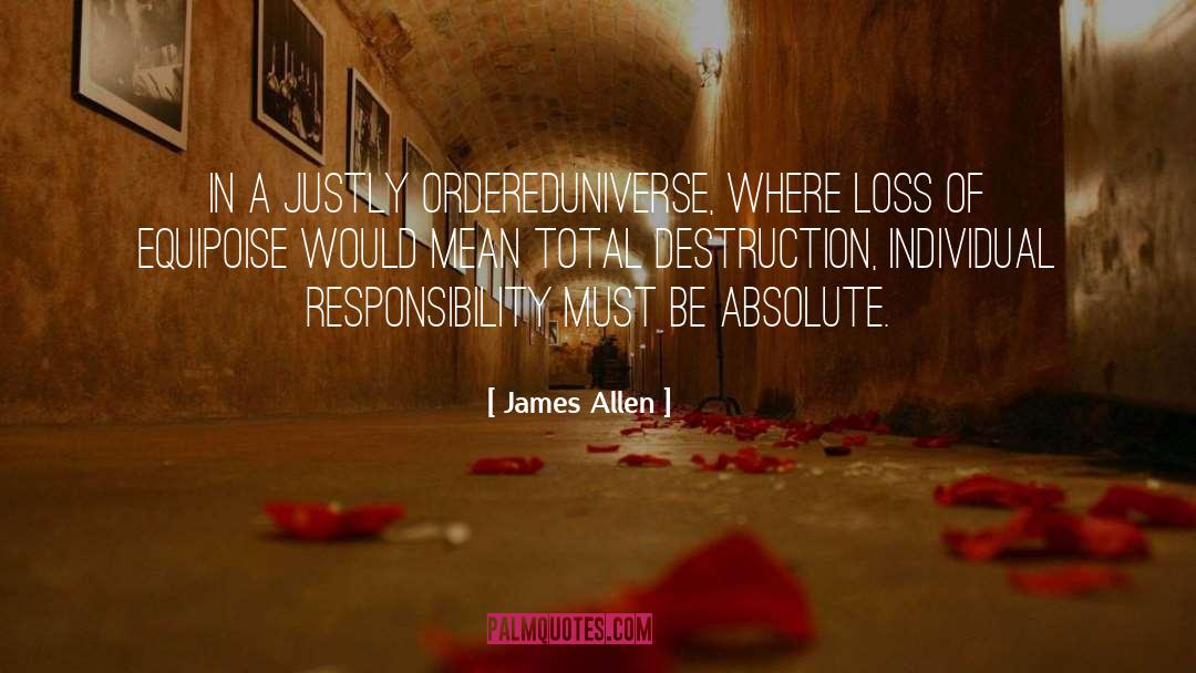 James Allen Quotes: In a justly ordered<br>universe, where