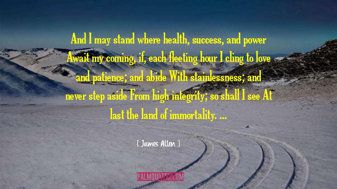 James Allen Quotes: And I may stand where