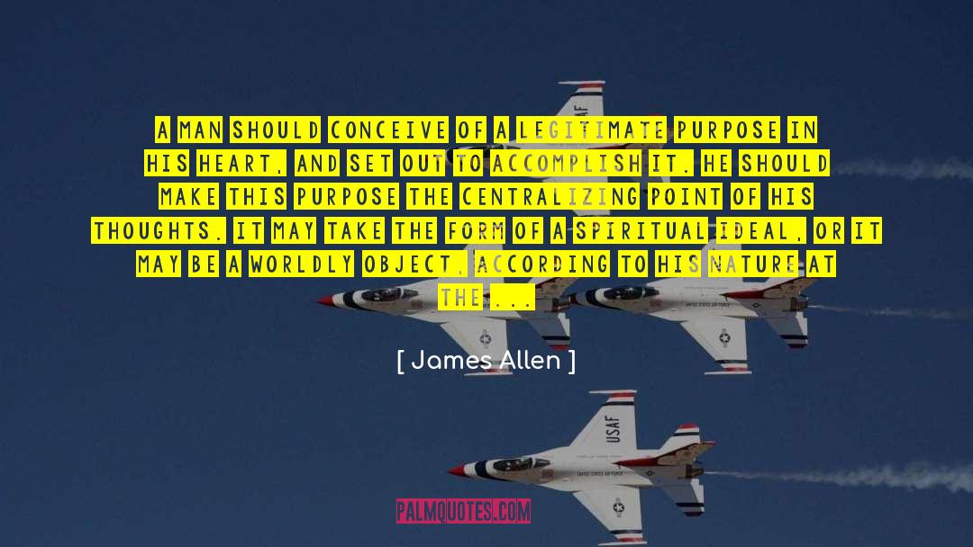 James Allen Quotes: A man should conceive of