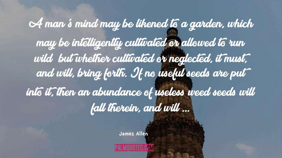 James Allen Quotes: A man's mind may be