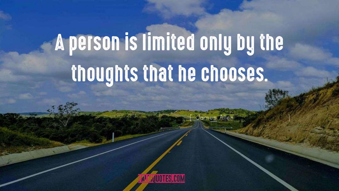 James Allen Quotes: A person is limited only