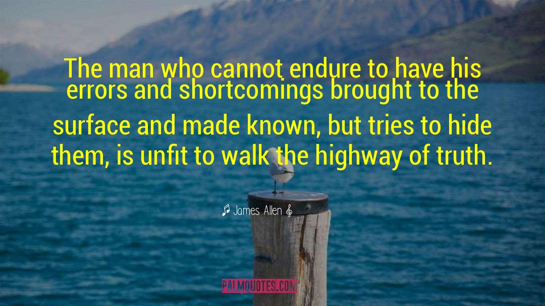 James Allen Quotes: The man who cannot endure