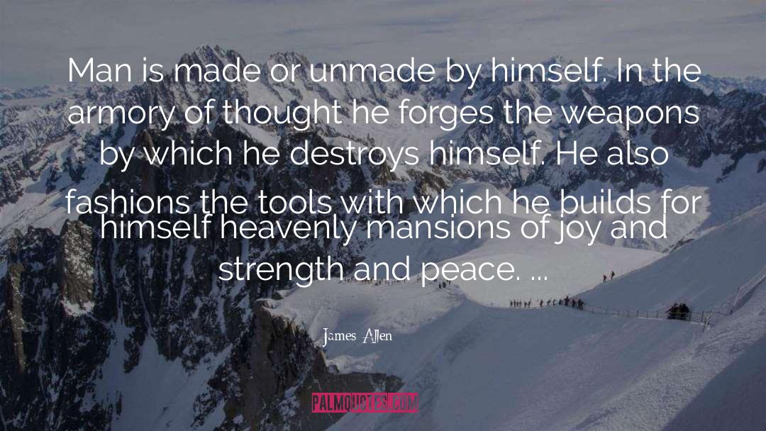 James Allen Quotes: Man is made or unmade