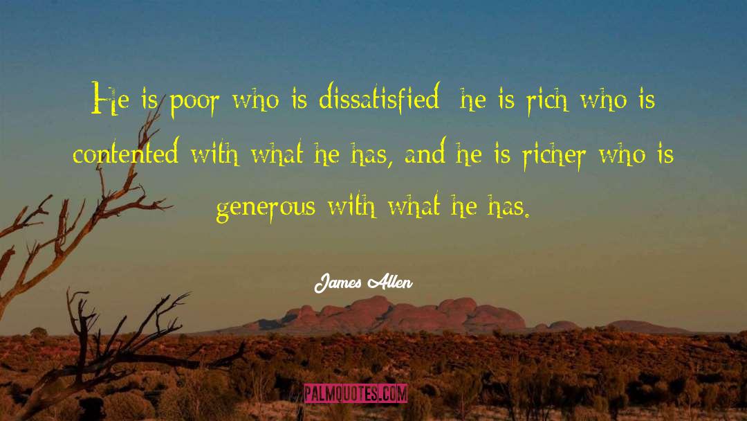 James Allen Quotes: He is poor who is