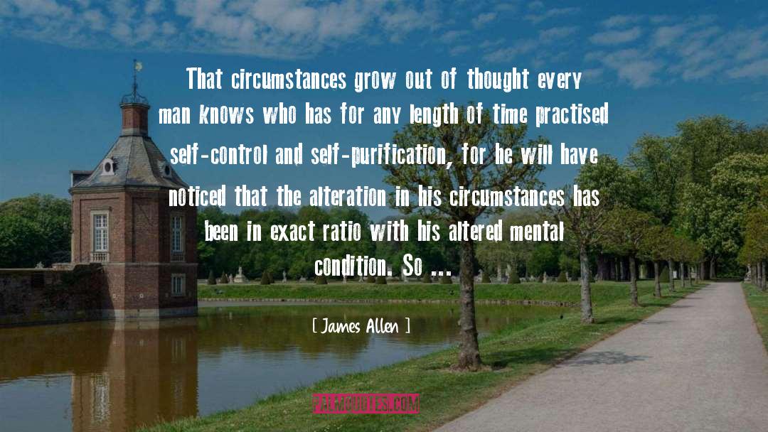 James Allen Quotes: That circumstances grow out of