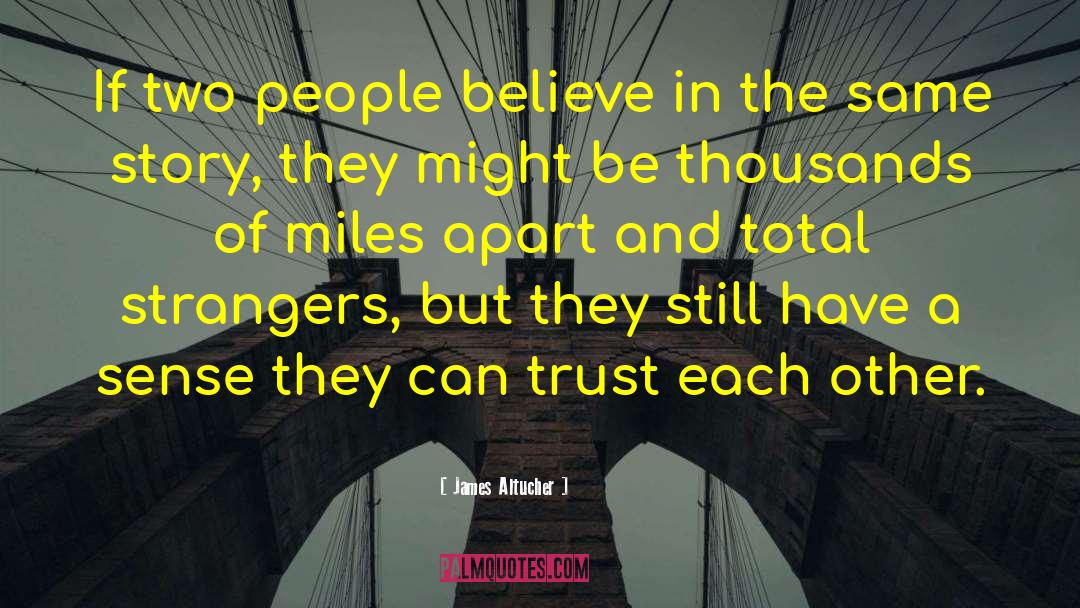 James Altucher Quotes: If two people believe in