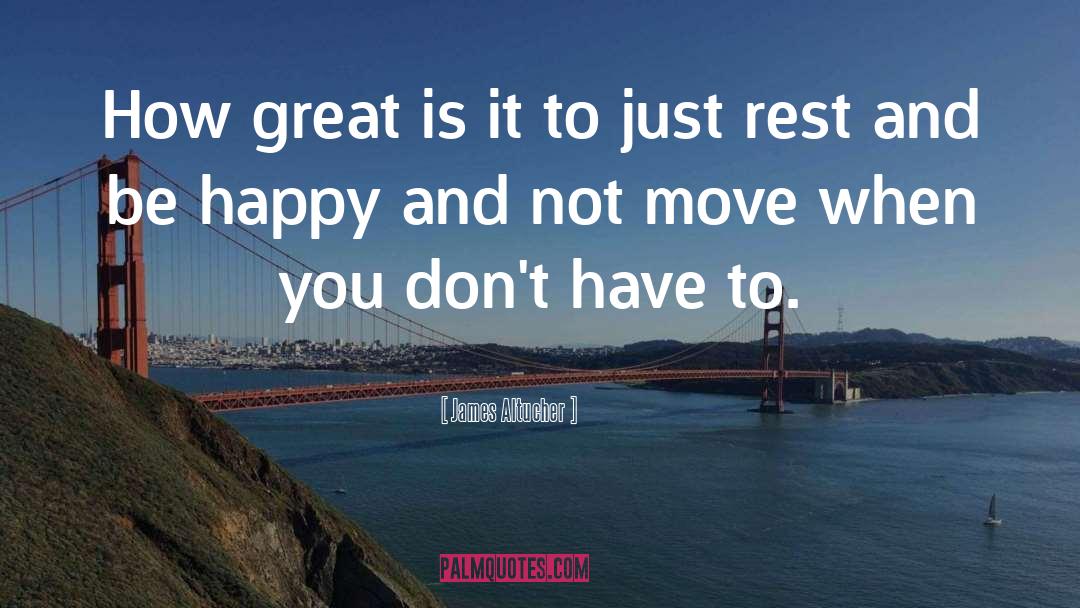 James Altucher Quotes: How great is it to