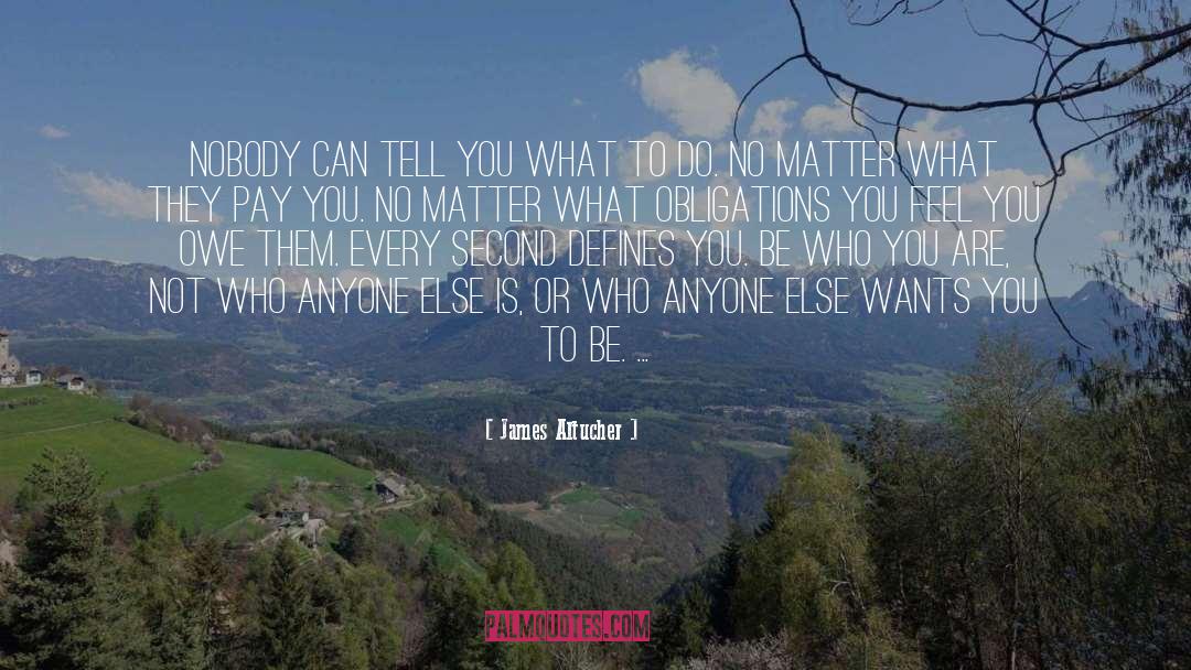 James Altucher Quotes: Nobody can tell you what