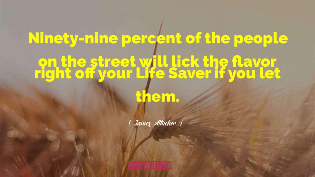 James Altucher Quotes: Ninety-nine percent of the people
