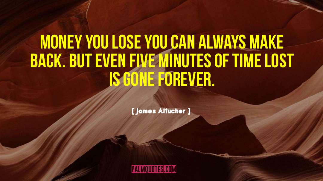 James Altucher Quotes: Money you lose you can