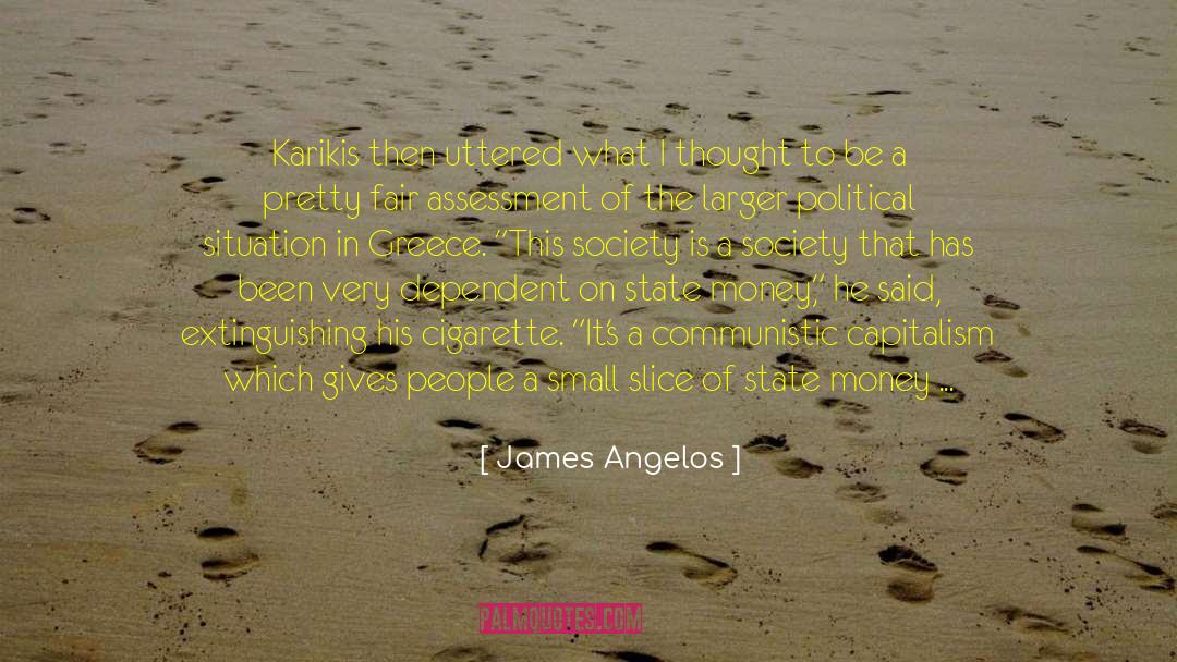James Angelos Quotes: Karikis then uttered what I