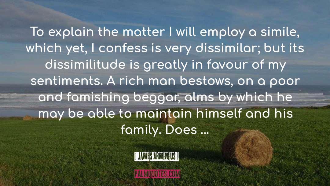 James Arminius Quotes: To explain the matter I