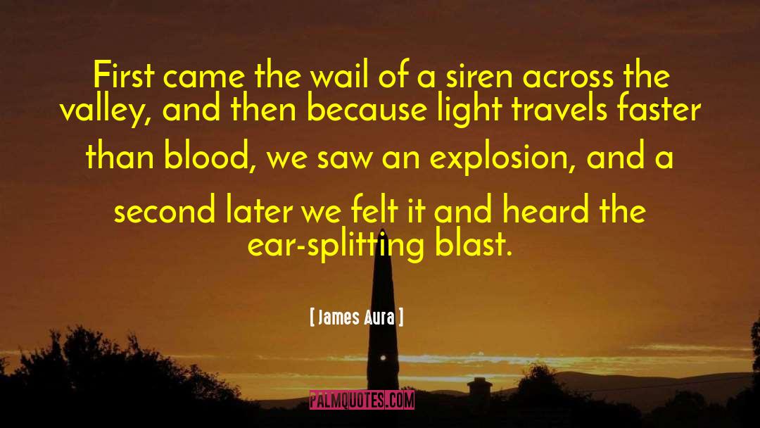 James Aura Quotes: First came the wail of