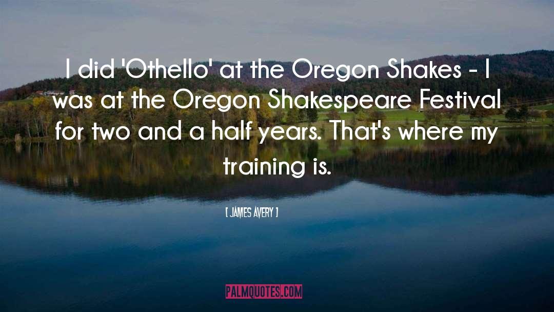 James Avery Quotes: I did 'Othello' at the