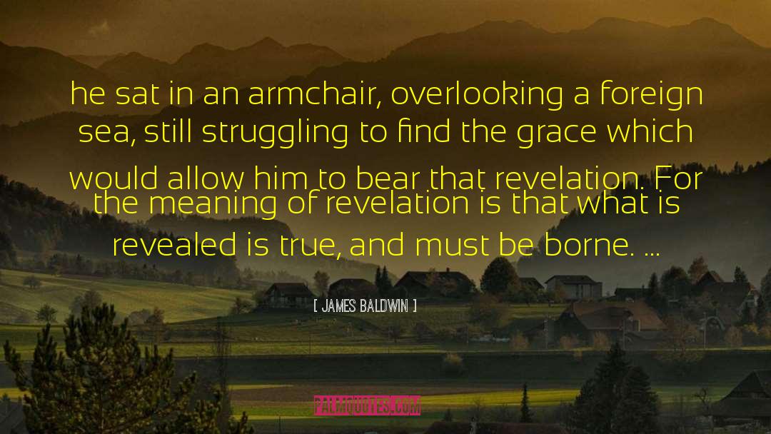 James Baldwin Quotes: he sat in an armchair,