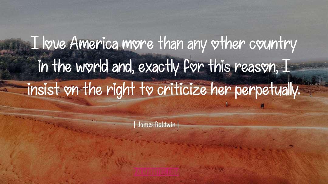 James Baldwin Quotes: I love America more than