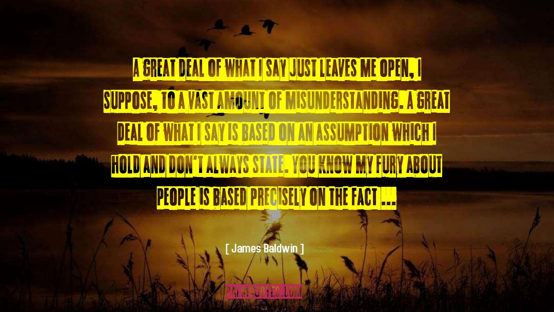 James Baldwin Quotes: A great deal of what