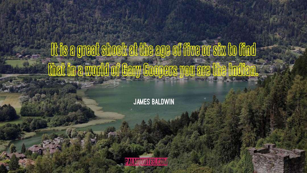 James Baldwin Quotes: It is a great shock