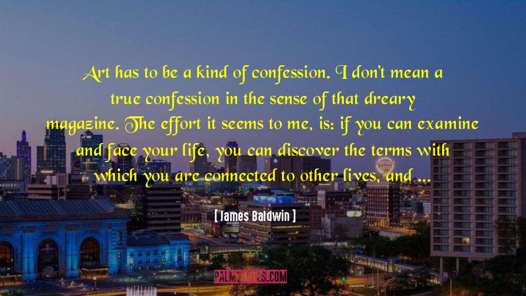 James Baldwin Quotes: Art has to be a
