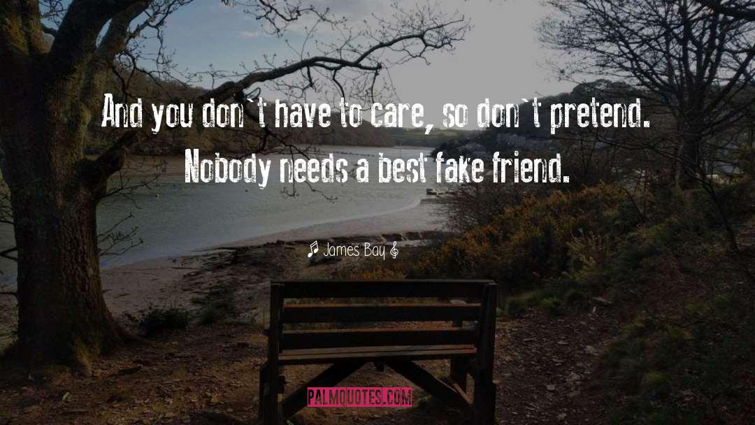 James Bay Quotes: And you don't have to
