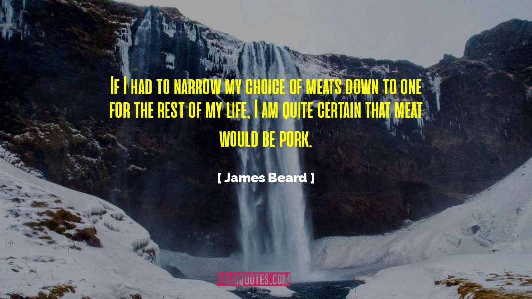 James Beard Quotes: If I had to narrow