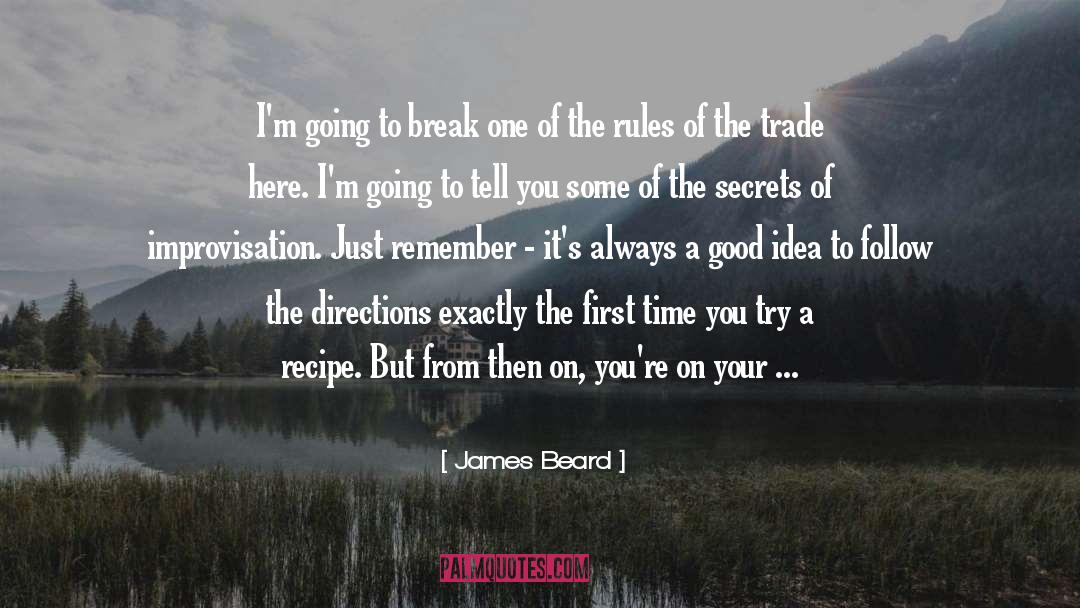 James Beard Quotes: I'm going to break one