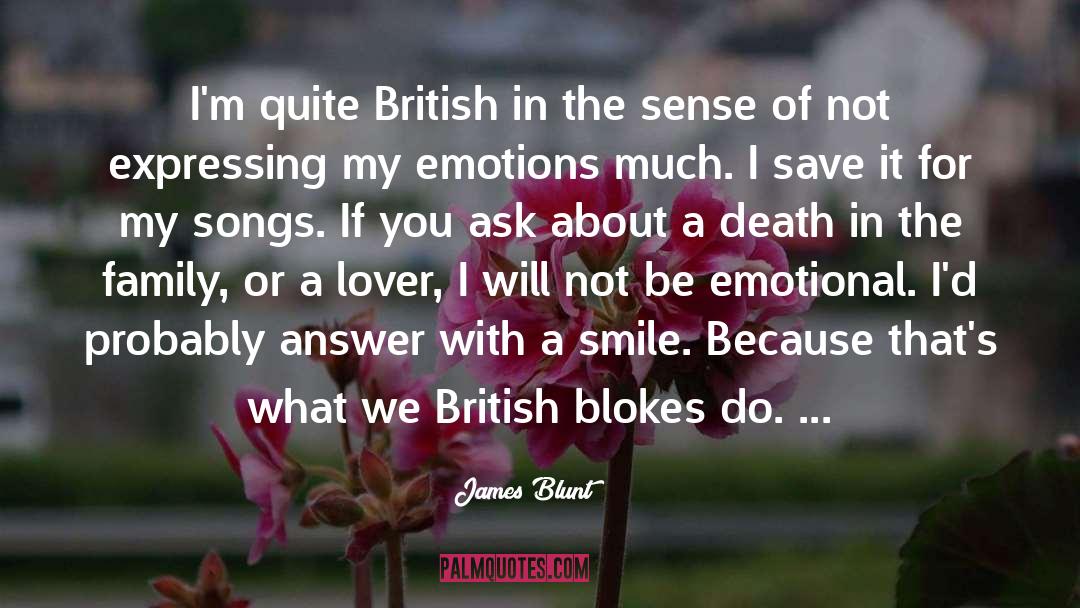 James Blunt Quotes: I'm quite British in the